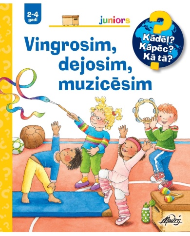 Vingrosim, dejosim, muzicēsim