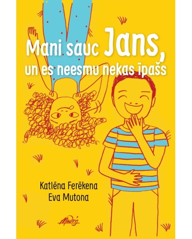 Mani sauc Jans, un es neesmu nekas īpašs Mani sauc Jans, un es neesmu nekas īpašs