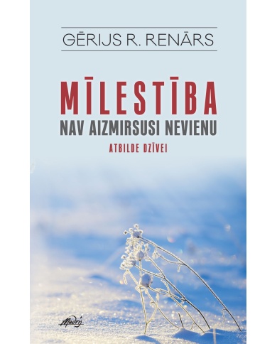 Mīlestība nav aizmirsusi nevienu Mīlestība nav aizmirsusi nevienu