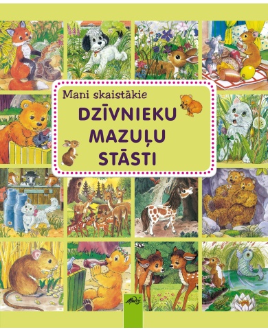 Dzīvnieku mazuļu stāsti Dzīvnieku mazuļu stāsti