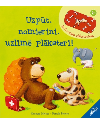Uzpūt, nomierini, uzlīmē plāksteri! Uzpūt, nomierini, uzlīmē plāksteri!