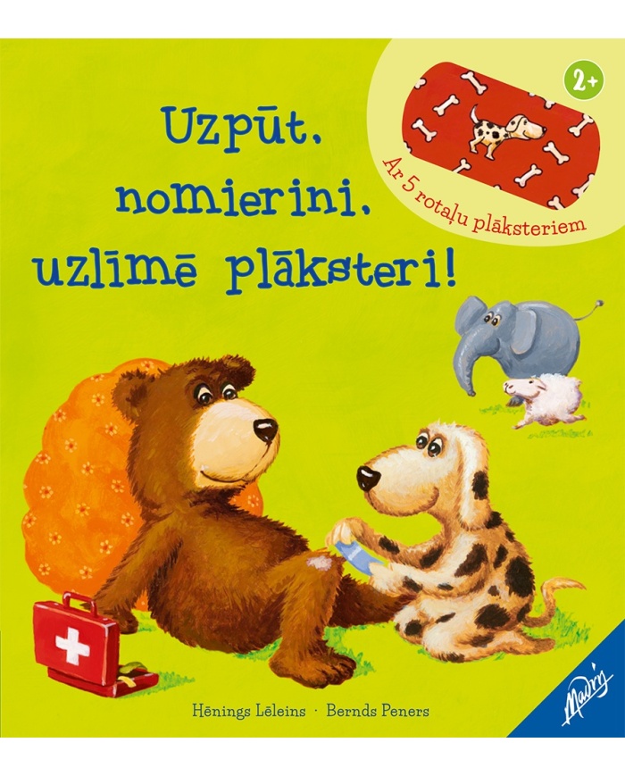 Uzpūt, nomierini, uzlīmē plāksteri! Uzpūt, nomierini, uzlīmē plāksteri!