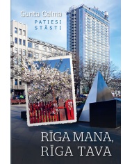 Rīga mana, Rīga tava