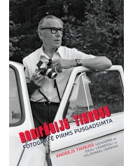 Bonifācijs Tiknuss fotografē pirms pusgadsimta Bonifācijs Tiknuss fotografē pirms pusgadsimta
