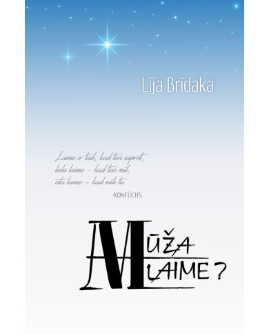 Mūža laime? Mūža laime?