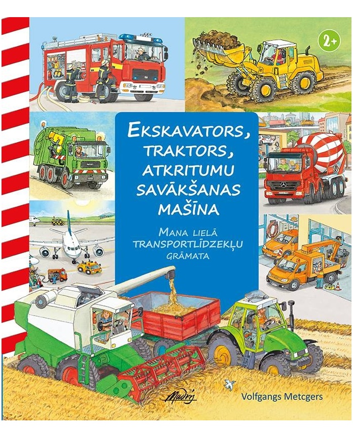Ekskavators, traktors, atkritumu savākšanas mašīna