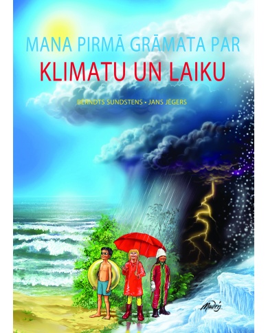 Mana pirmā grāmata par klimatu un laiku Mana pirmā grāmata par klimatu un laiku