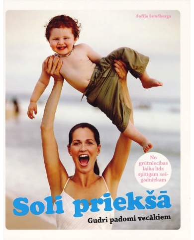 Soli priekšā. Gudri padomi vecākiem Soli priekšā. Gudri padomi vecākiem