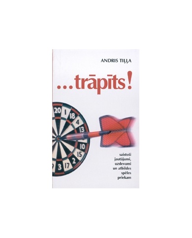 ...trāpīts! ...trāpīts!
