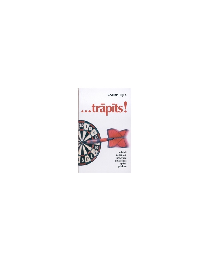 ...trāpīts! ...trāpīts!