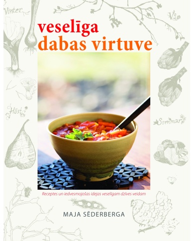 Veselīga dabas virtuve Veselīga dabas virtuve