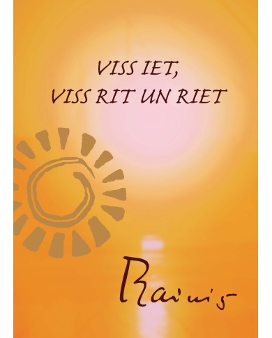 Viss iet, viss rit un riet Viss iet, viss rit un riet