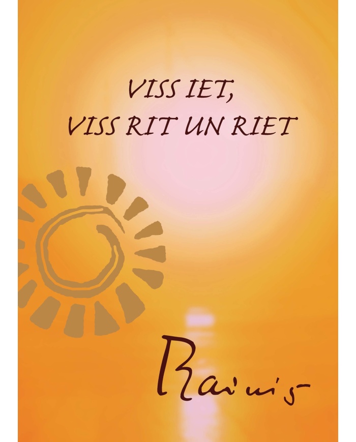 Viss iet, viss rit un riet