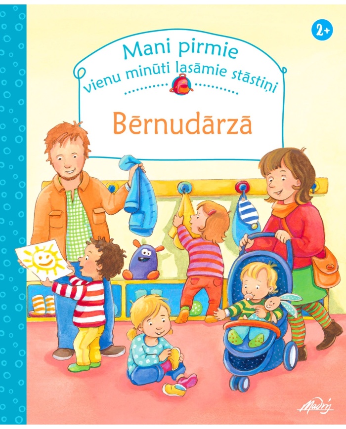 Bērnudārzā. Mani pirmie vienu minūti lasāmie stāstiņi.