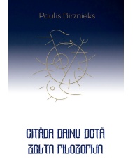 Citāda Dainu dotā zelta filozofija Citāda Dainu dotā zelta filozofija