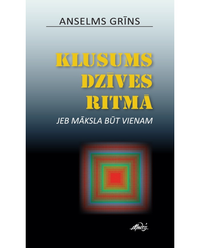 Klusums dzīves ritmā Klusums dzīves ritmā