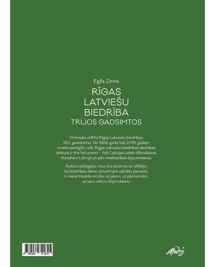 Rīgas Latviešu biedrība trijos gadsimtos Rīgas Latviešu biedrība trijos gadsimtos