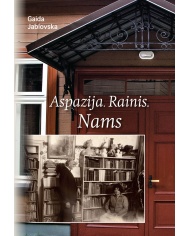 Aspazija. Rainis. Nams Aspazija. Rainis. Nams
