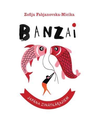 Banzai. Japāna zinātkārajiem Banzai. Japāna zinātkārajiem