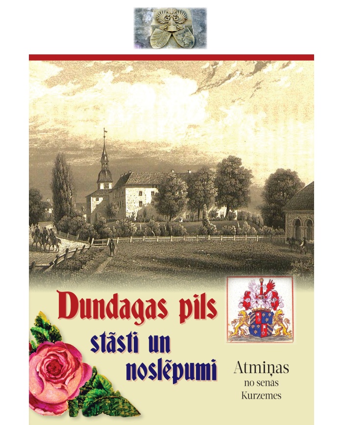 Dundagas pils stāsti un noslēpumi. Atmiņas no senās Kurzemes