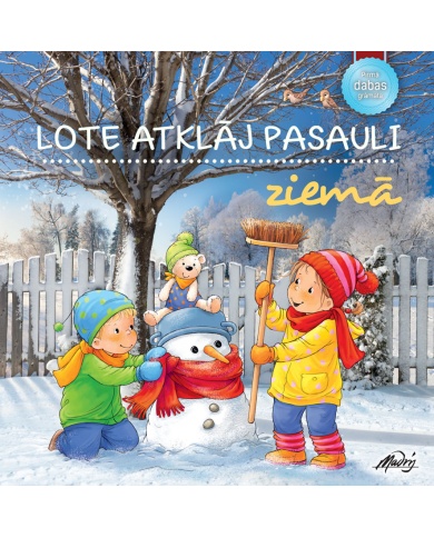 Lote atklāj pasauli ziemā. Pirmā dabas grāmata Lote atklāj pasauli ziemā. Pirmā dabas grāmata