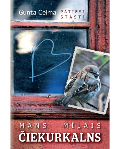 Mans mīļais Čiekurkalns Mans mīļais Čiekurkalns