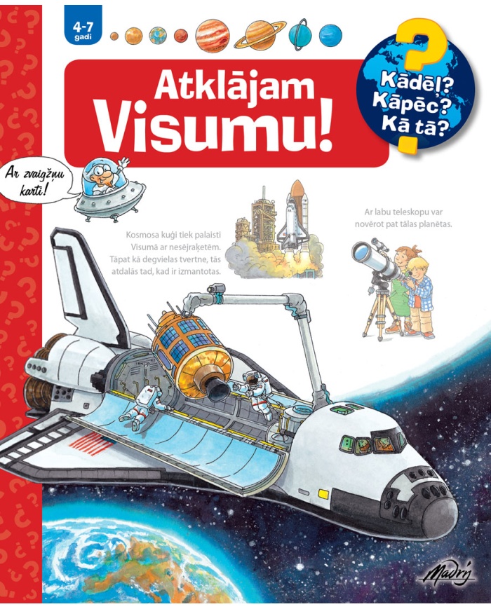 Atklājam Visumu! Kādēļ? Kāpēc? Kā tā? Atklājam Visumu! Kādēļ? Kāpēc? Kā tā?