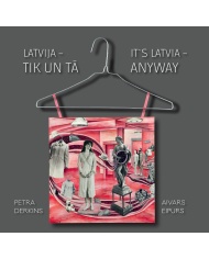 Latvija - tik un tā Latvija - tik un tā