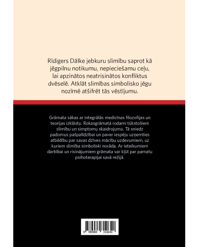 Slimība kā simbols. Psihosomatikas un integrālās medicīnas rokasgrāmata Slimība kā simbols. Psihosomatikas un integrālās medicīnas rokasgrāmata