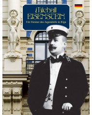 Michail Eisenstein Ein Meister des Jugendstils in Riga Michail Eisenstein Ein Meister des Jugendstils in Riga