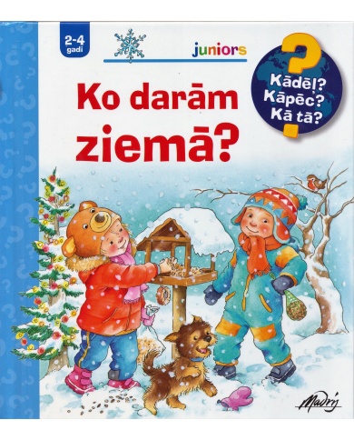 Ko darām ziemā? Ko darām ziemā?