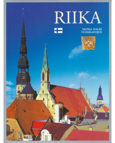 Riika. Matka Halki Vuosisatojen