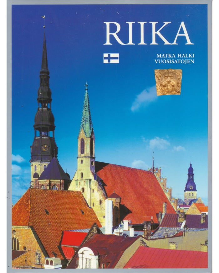 Riika. Matka Halki Vuosisatojen