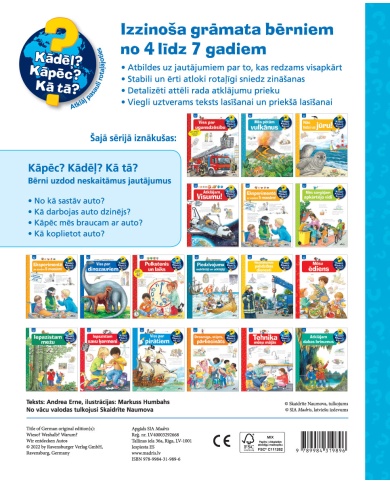 Mēs atklājam auto. Kādēļ? Kāpēc? Kā tā? Mēs atklājam auto. Kādēļ? Kāpēc? Kā tā?