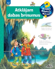 Atklājam dabas brīnumus Atklājam dabas brīnumus
