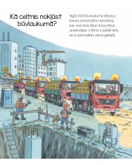 Celtnis. Kādēļ? Kāpēc? Kā tā?