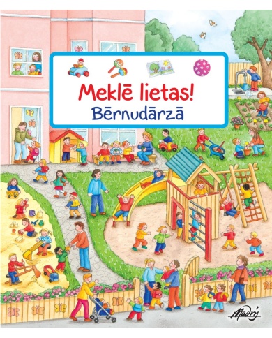 Bērnudārzā. Meklē lietas! Bērnudārzā. Meklē lietas!