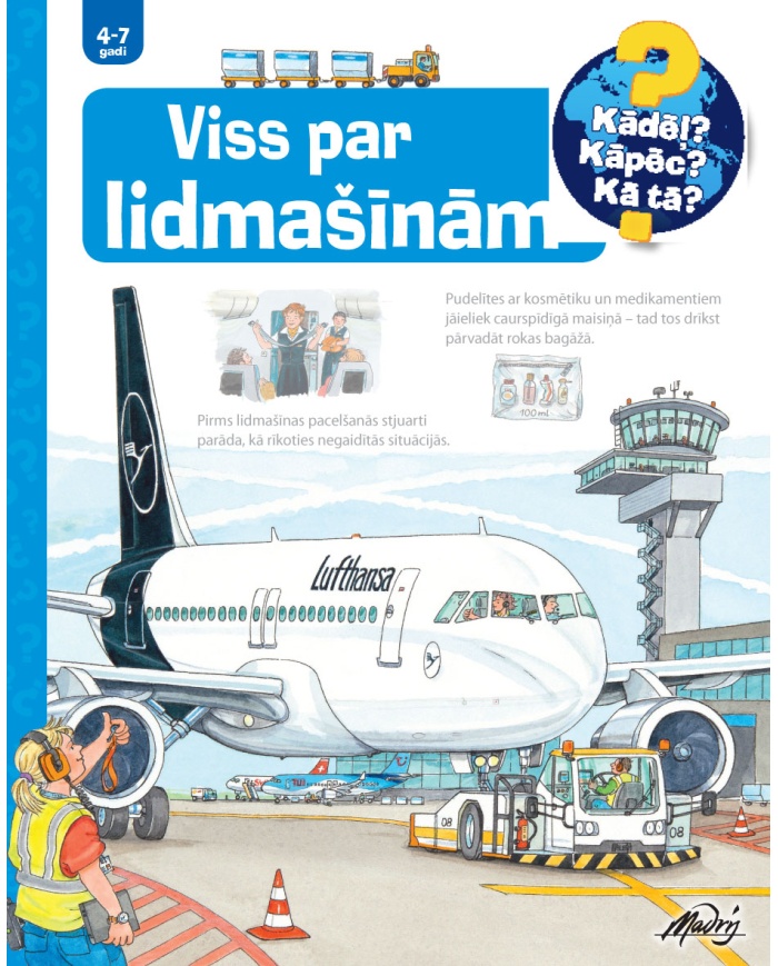 Viss par lidmašīnām. Kādēļ? Kāpēc? Kā tā?